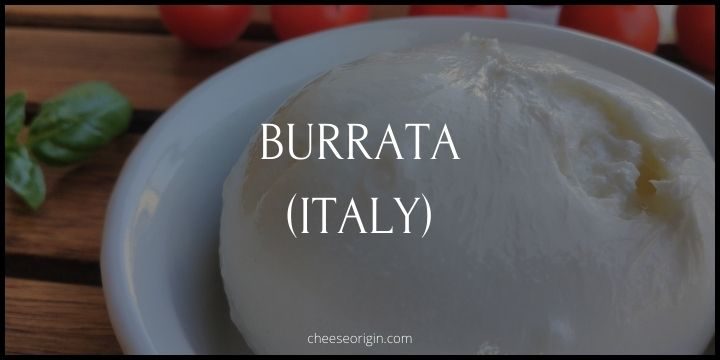 Burrata (ITALY) - Cheese Origin
